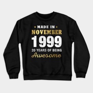 Made in November 1999 20 Years Of Being Awesome Crewneck Sweatshirt